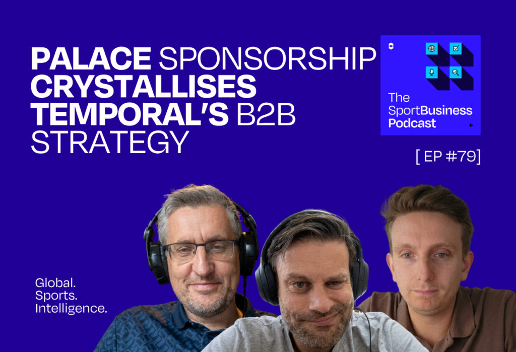 Palace sponsorship crystallises Temporal’s B2B strategy